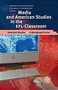 Media and American Studies in the EFL-Classroom (Hardcover)