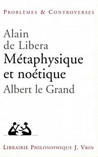 Metaphysique Et Noetique: Albert Le Grand (Paperback)