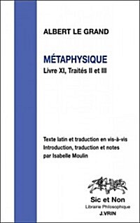 Albert Le Grand: Metaphysique: Livre XI, Traites II Et III (Paperback)