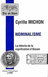 Nominalisme: La Theorie de La Signification de Guillaume DOccam (Paperback)