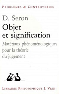 Objet Et Signification: Materiaux Phenomenologique Pour La Theorie Du Jugement (Paperback)