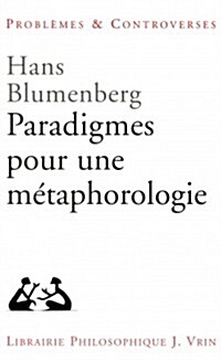 Paradigmes Metaphorologie (Paperback)