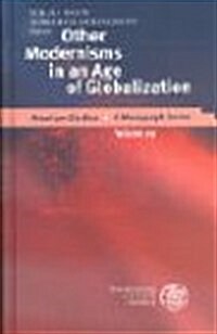 Other Modernisms in an Age of Globalisation (Hardcover)