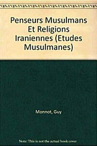 Penseurs Musulmans Et Religions Iraniennes (Paperback)
