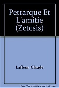 Petrarque Et LAmitie (Paperback)