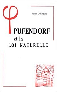 Pufendorf Et La Loi Naturelle (Paperback)