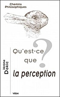 Quest-Ce Que La Perception? (Paperback, 2nd)