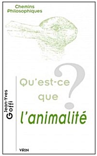 Quest-Ce Que LAnimalite? (Paperback)