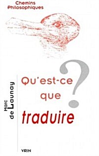 Quest-Ce Que Traduire? (Paperback)