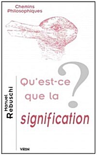 Quest-ce Que La Signification? (Paperback)