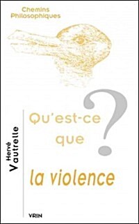 Quest-Ce Que La Violence? (Paperback)