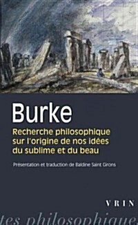 Recherche Philosophique Sur lOrigine de Nos Idees Du Sublime Et Du Beau (Paperback)