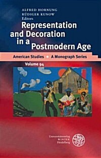 Representation and Decoration in a Postmodern Age (Hardcover)