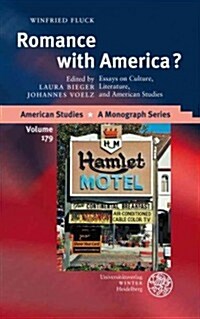 Romance with America?: Essays on Culture, Literature, and American Studies (Hardcover)