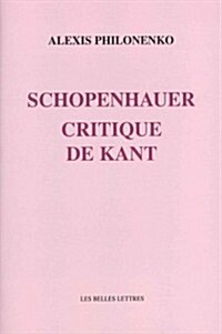 Schopenhauer Critique de Kant (Paperback)