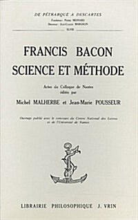 Francis Bacon: Science Et Methode (Paperback)