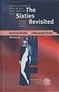 The Sixties Revisited: Culture - Society - Politics (Hardcover)