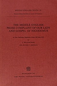 The Middle English Prose Complaint of Our Lady and Gospel of Nicodemus (Paperback)