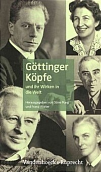 Gottinger Kopfe: Und Ihr Wirken in Die Welt (Paperback)