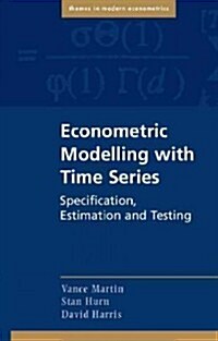 Econometric Modelling with Time Series : Specification, Estimation and Testing (Paperback)