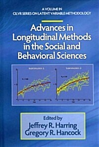 Advances in Longitudinal Methods in the Social and Behavioral Sciences (Hc) (Hardcover, New)