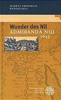 Wunder Des Nil: Admiranda Nili 1623 (Paperback)