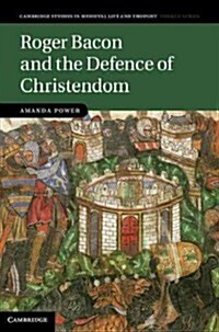 Roger Bacon and the Defence of Christendom (Hardcover)