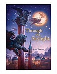 Through the Skylight (Hardcover)