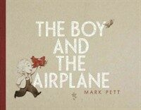 The Boy and the Airplane (Hardcover)