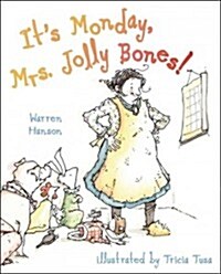 Its Monday, Mrs. Jolly Bones! (Hardcover)