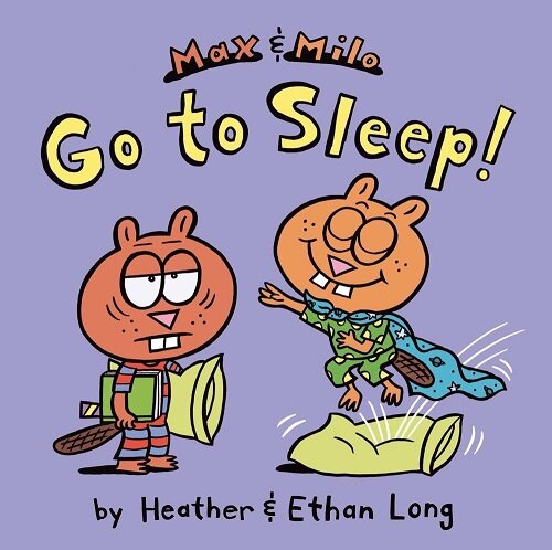 Max & Milo Go to Sleep! (Hardcover)