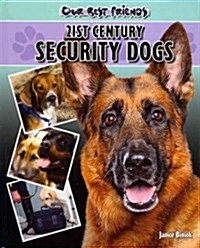 21st Century Security Dogs (Library Binding)