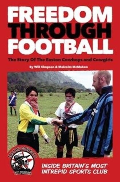 Freedom Through Football : The Story of the Easton Cowboys and Cowgirls (Paperback)