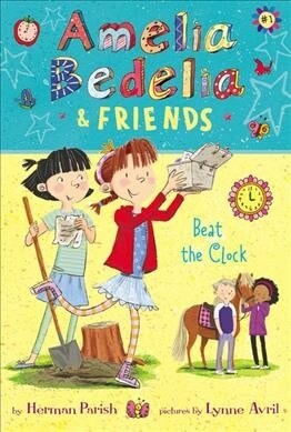 Amelia Bedelia & Friends: Beat the Clock (Paperback)