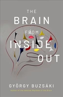 The Brain from Inside Out (Hardcover)