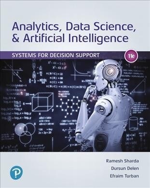 Analytics, Data Science, & Artificial Intelligence: Systems for Decision Support (Hardcover, 11)