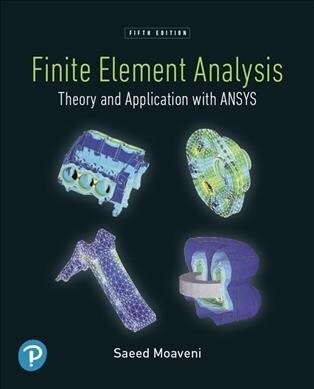 Pearson Etext Finite Element Analysis: Theory and Application with Ansys -- Access Card (Hardcover, 5)