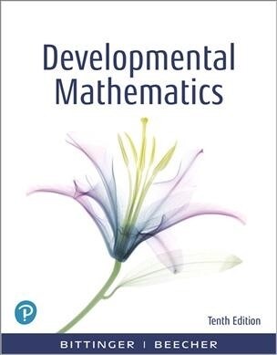 Developmental Mathematics: College Mathematics and Introductory Algebra (Paperback, 10)