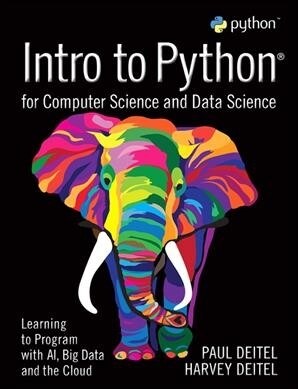Intro to Python for Computer Science and Data Science: Learning to Program with Ai, Big Data and the Cloud (Paperback)