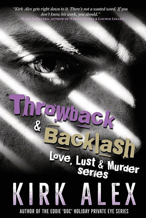 Throwback & Backlash: Love, Lust & Murder Series (Paperback)