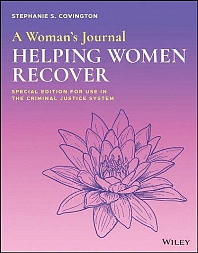 A Womans Journal: Helping Women Recover, Special Edition for Use in the Criminal Justice System (Paperback, 3, Special for Use)