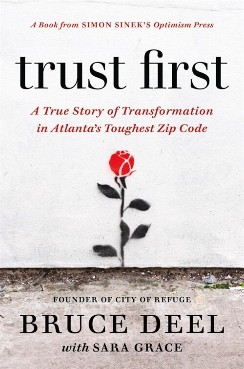 Trust First: A True Story about the Power of Giving People Second Chances (Hardcover)