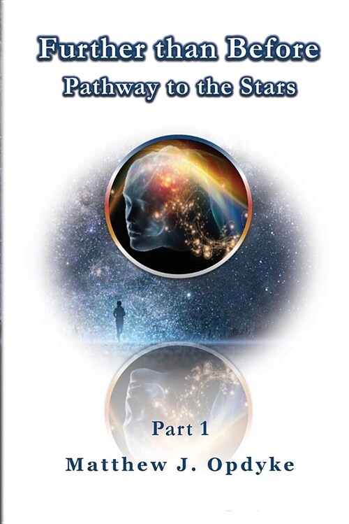 Further Than Before: Pathway to the Stars, Part 1 (Paperback, Special)