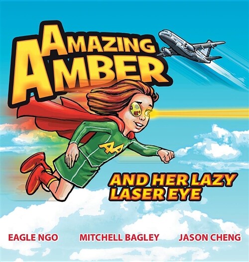 Amazing Amber: And Her Lazy Laser Eye (Hardcover)