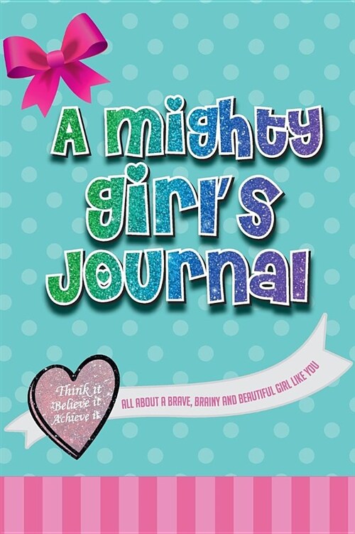 A Mighty Girls Journal (Hardcover)