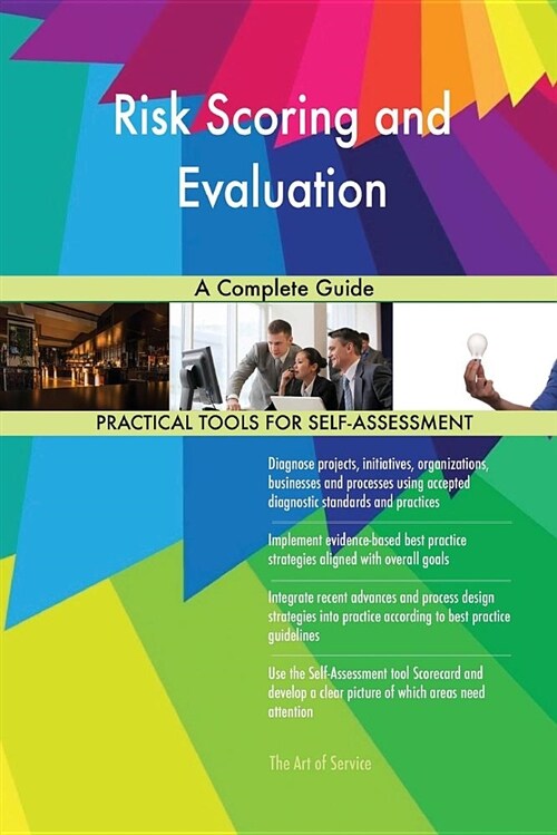 Risk Scoring and Evaluation a Complete Guide (Paperback)