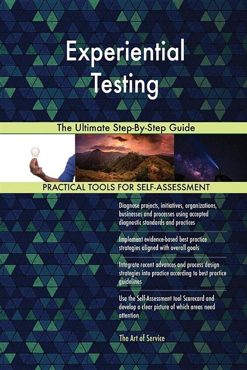 Experiential Testing the Ultimate Step-By-Step Guide (Paperback)