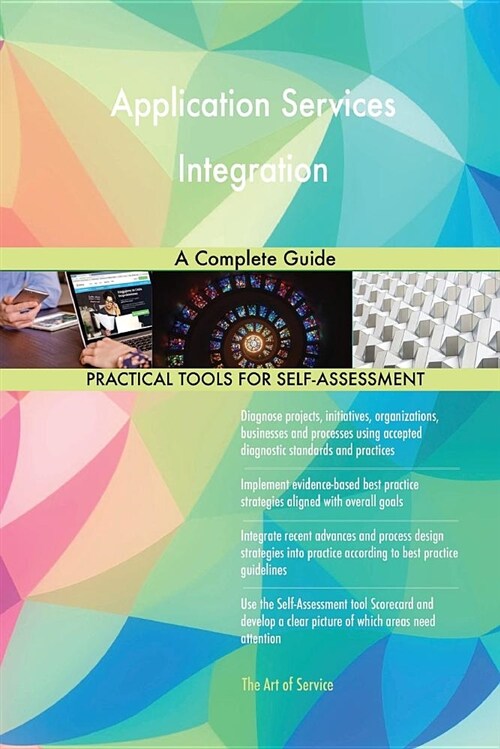 Application Services Integration a Complete Guide (Paperback)