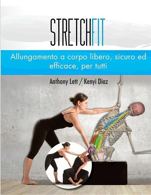 Stretchfit: Safe, Effective Mat Stretches for Every Body: Italian Edition (Paperback)