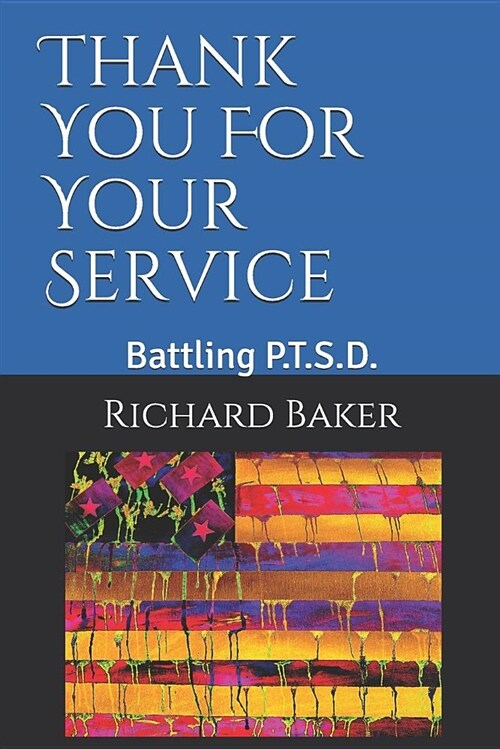 Thank You for Your Service: Battling P.T.S.D. (Paperback)